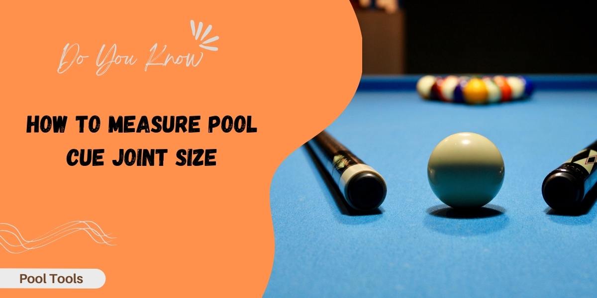 how-to-measure-pool-cue-joint-size-pool-tools