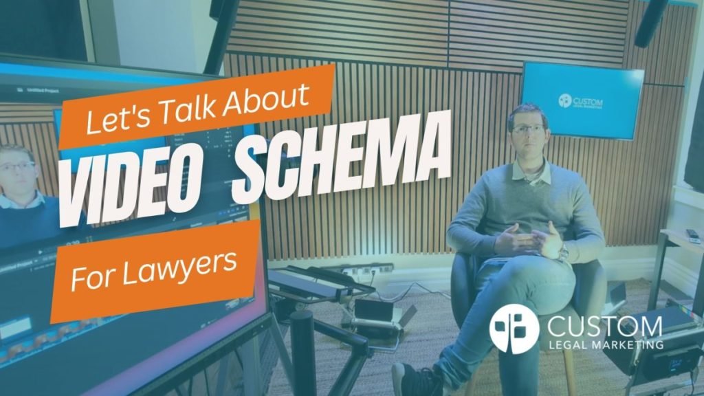 Video Schema Demystified in Custom Legal Marketing’s Latest Video