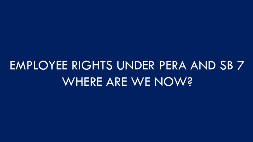 Employee Rights Under PERA and SB7 - Where are we now - PowerPoint-1