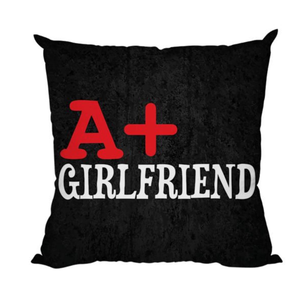 A+ Girlfriend Cushion Cover