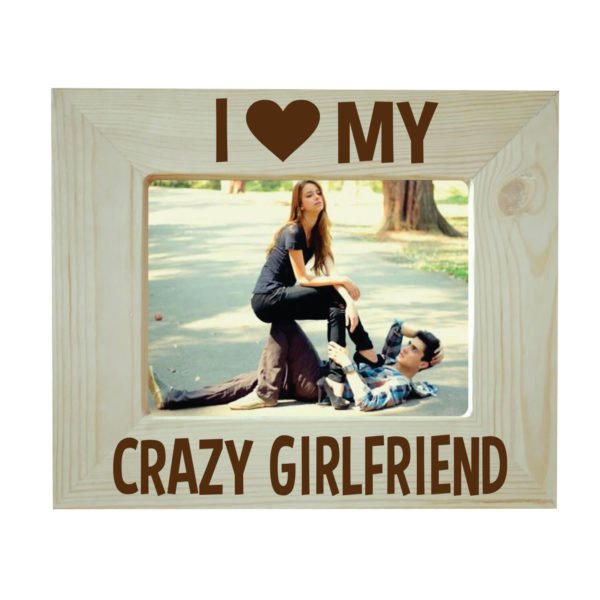 I Love My Crazy Girlfriend Engraved Photo Frame