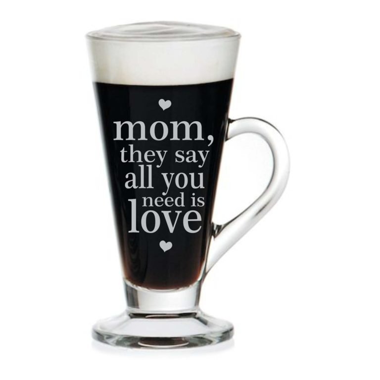 Mom All You Need Is Love Engraved Tea Mug