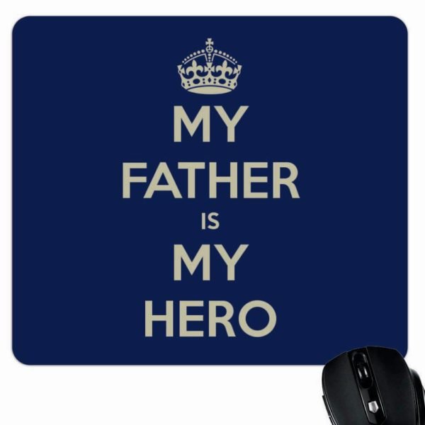 My Father is My Hero Mouse Pad