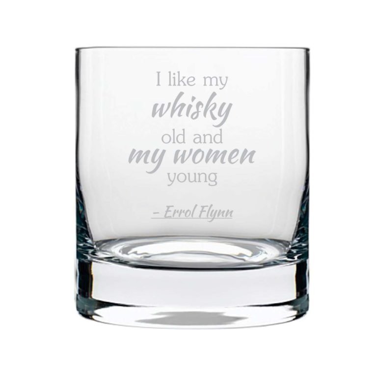 Old Whisky is Like Young Women Engraved Whiskey Glass