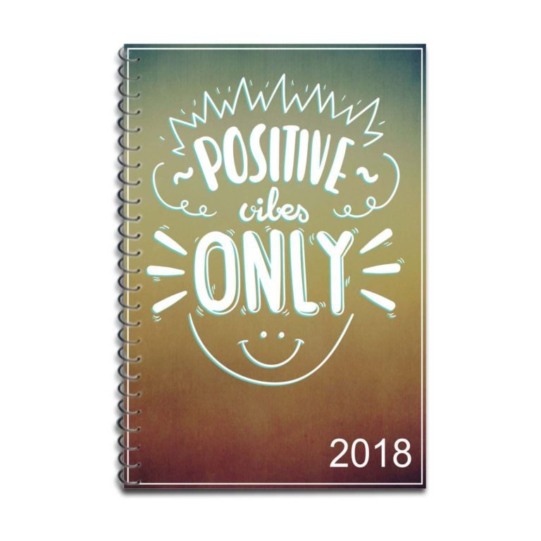 Positive Vibes Only 2018 Calendar Diary