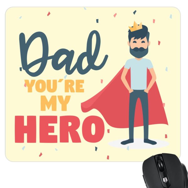 You are My Hero Dad Mousepad