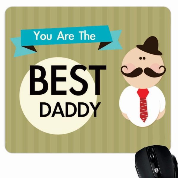 You are the Best Daddy Mouse Pad