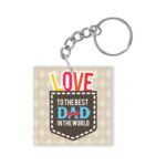 Love to The Best Dad in The World Keychain