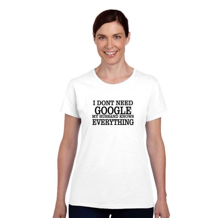 Funny My Hubby Knows Everything T-shirt
