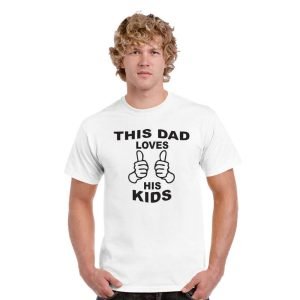 loving Dad T shirts