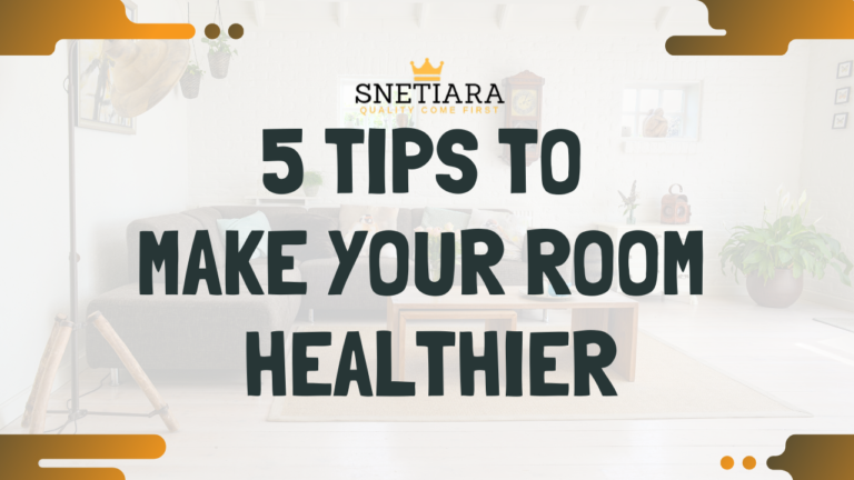 5 tips to make your room healthier