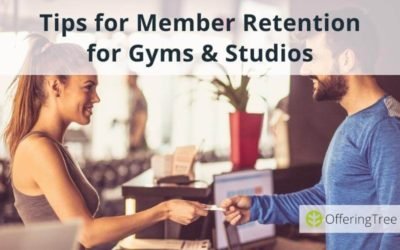 6 Tips for Great Member Retention for Gyms & Studios