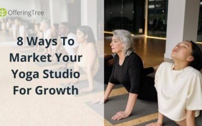 8 Ways To Market Your Yoga Studio For Growth