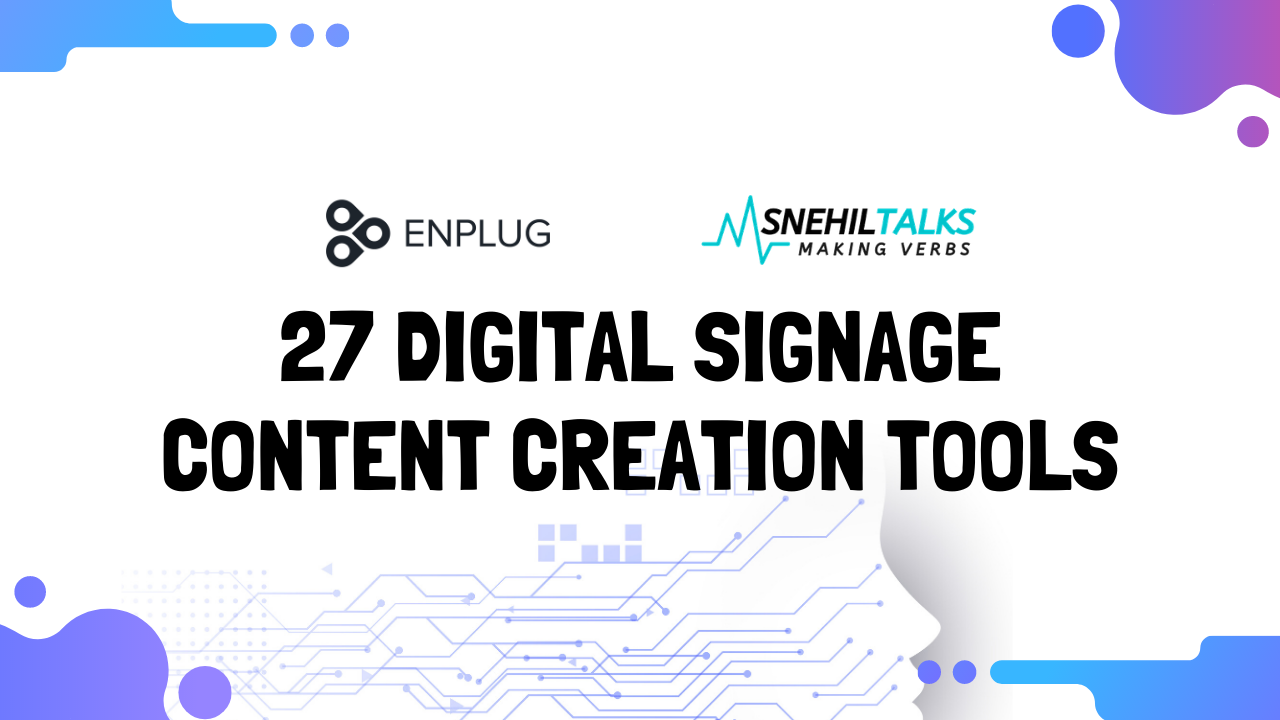 27 Digital Signage Content Creation Tools