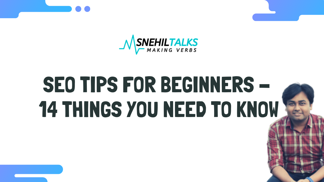SEO Tips For Beginners - 14 Things You Need To Know
