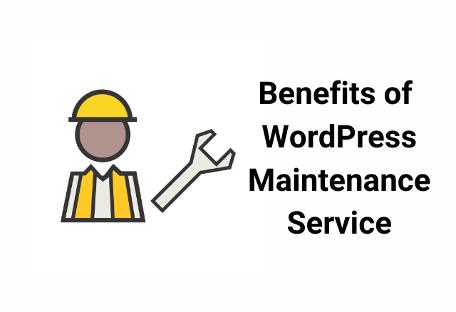How A WordPress Maintenance Service Benefits Your Business Website