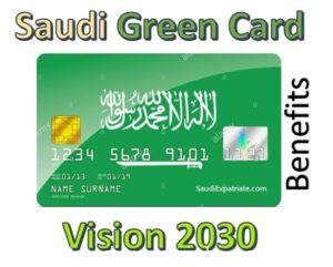 Saudi Green Card For Expatriates And KSA Vision 2030 - Saudi Expatriate