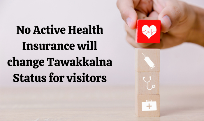 No Lively Well being Insurance coverage will change Tawakkalna Standing for guests