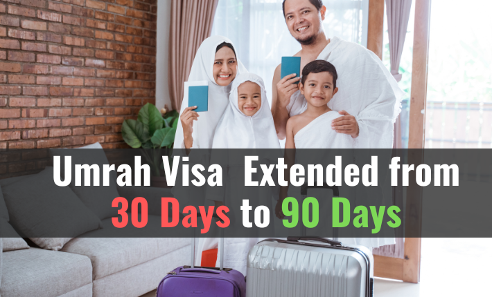 Umrah Visa in Saudi Prolonged from 30 Days to 90 Days